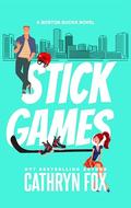Stick Games (Boston Bucks #9) by Cathryn Fox