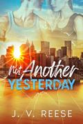 Not Another Yesterday (Halfway Broken #3) by J.V. Reese