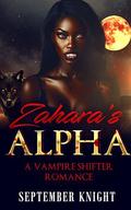Zahara's Alpha: A Vampire Shifter Romance by September Knight