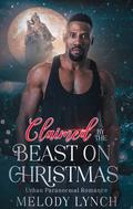 Claimed by the Beast on Christmas by Melody Lynch