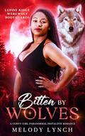 Bitten By Wolves by Melody Lynch