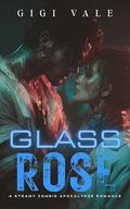 Glass Rose (Where Roses Rot #1) by Gigi Vale