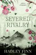 Severed Rivalry (Aspen & Evergreen #1) by Hadley Finn