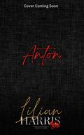Anton (Marinov Bratva #4) by Lilian Harris