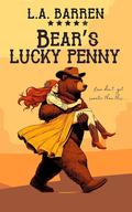Bear's Lucky Penny by L.A. Barren