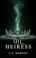 The Heiress by L.A. Barren