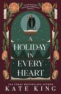 A Holiday in Every Heart by Kate King