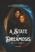 A State of Dreamosis by A.D. Wrae