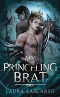 My Princeling Brat by Laura Lascarso