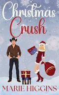 Christmas Crush: Romantic Comedy (Snowflakes & Second Chances #2) by Marie Higgins