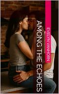 Among the Echoes by Evelyn VanHorn