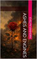 Ashes and Engines (The Ashes Duology #1) by Evelyn VanHorn