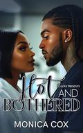 Hot and Bothered by Monica Cox