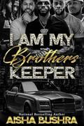 I Am My Brothers Keeper: Spin off to This BBW Got Em Choosin: The Erotica by Aisha Bushra