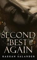 Second Best Again by Raegan Salander