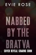 Nabbed by the Bratva (London Mafia Bosses #11) by Evie Rose