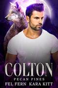 Colton by Fel Fern, Kara Kitt