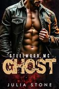 Ghost (Steelwood MC #1) by Julia Stone