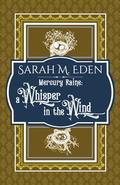 Mercury Raine: a Whisper in the Wind by Sarah M. Eden