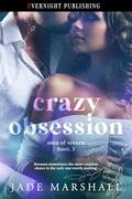 Crazy Obsession (Men of Severn #3) by Jade Marshall