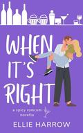 When It's Right: A Spicy Romcom Novella (Perfect Strangers #4) by Ellie Harrow