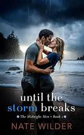 Until the Storm Breaks (The Midnight Men #1) by Nate Wilder
