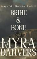 Brine and Bone: A Dark Merman Romance | Obsession, Transformation, Forbidden Tides (Song of the Black Sea #3) by Myra Danvers