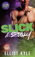 Slick & Spooky (Friction Fiction #3) by Elliot Kyle