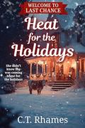 Heat for the Holidays by C.T. Rhames
