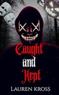 Caught and kept: A Dark mafia Twin Romance mmf (The Halloween chase series #2) by Lauren Kross