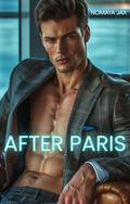 After Paris : A Billionaire Boss Romance (Take it or leave it #2) by Nomaya Jax
