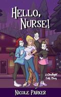 Hello, Nurse! (Ghostlight Falls) by Nicole Parker