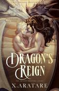 The Dragon Shifters’ Enemy (Dragon’s Reign #7) by X. Aratare