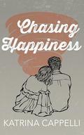 Chasing Happiness (Cowboy Storm Chasers #1) by Katrina Cappelli