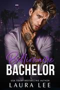 Billionaire Bachelor (Bedding the Billionaire #4) by Laura Lee
