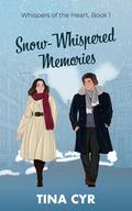 Snow-Whispered Memories (Whispers of the Heart #1) by Tina Cyr