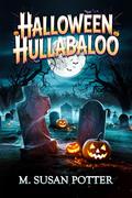 Halloween Hullabaloo by M. Susan Potter