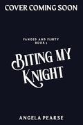 Biting My Knight (Fanged and Flirty #3) by Angela Pearse