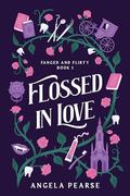 Flossed In Love (Fanged and Flirty #1) by Angela Pearse