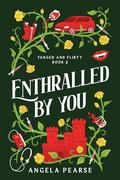Enthralled By You (Fanged and Flirty #2) by Angela Pearse