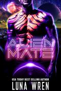 Alien Mate: A Rivals to Lovers Alien Romance (Alien Lovers on Nexus Station #3) by Luna Wren