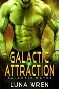 Galactic Attraction (Galactic Mates #4) by Luna Wren