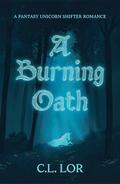 A Burning Oath by C.L. Lor, Cee Yang