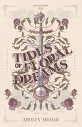 Tides of Floral Dreams by Ashley Adams