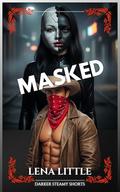 MASKED by Lena Little