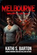 Melbourne (Walsh's Lair #5) by Kathi S. Barton