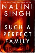 Such a Perfect Family by Nalini Singh