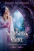 The Starglass Girl (Of Candlelight and Shadows #0.5) by Sylvia Mercedes