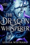 The Dragon Whisperer by Lovisa Wistrand