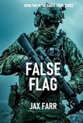 False Flag (Naked Truth #2) by Jax Farr